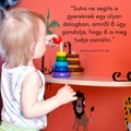 "Soha ne segíts a gyereknek"