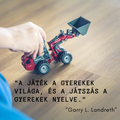 " A játék a gyerekek világa"